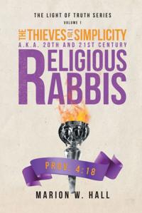 Thieves of Simplicity A.K.A. 20th and 21st Century Religious Rabbis