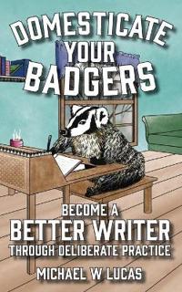 Domesticate Your Badgers