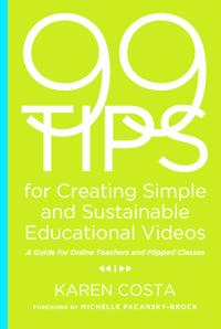 99 Tips for Creating Simple and Sustainable Educational Videos