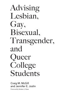 Bokomslag för "Advising Lesbian, Gay, Bisexual, Transgender, and Queer College Students"