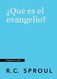 ¿Qué es el evangelio? (What is the Gospel?)