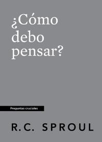 ¿Cómo debo pensar? (How Should I Think?)