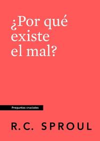 ¿Por que existe el mal? (Why is There Evil?)