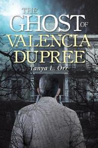 Bokomslag för "The Ghost of Valencia Dupree"