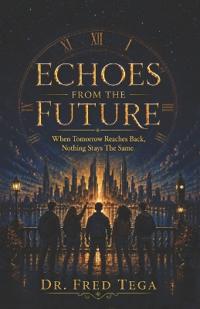ECHOES FROM THE FUTURE