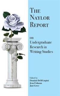 Kirjan kansi "The Naylor Report on Undergraduate Research in Writing Studies"