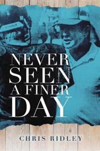 Kirjan kansi "Never Seen a Finer Day"