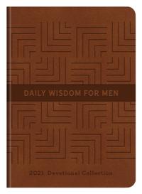 Daily Wisdom for Men 2021 Devotional Collection