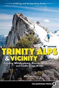 Bokomslag för "Trinity Alps & Vicinity: Including Whiskeytown, Russian Wilderness, and Castle Crags Areas"