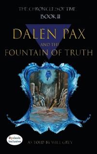 Dalen Pax and The Fountain Of Truth