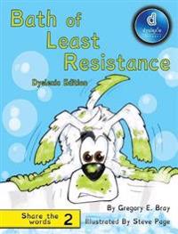 The Bath of Least Resistance