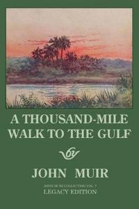 Bokomslag för "A Thousand-Mile Walk To The Gulf - Legacy Edition"