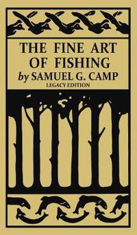 Kirjan kansi "The Fine Art of Fishing (Legacy Edition)"