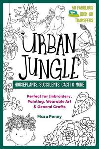 Urban Jungle - Houseplants, Succulents, Cacti  More