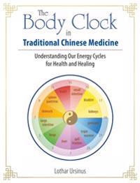 The Body Clock in Traditional Chinese Medicine