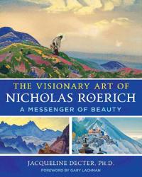 Visionary Art Of Nicholas Roerich