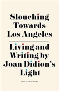 Slouching Towards Los Angeles
