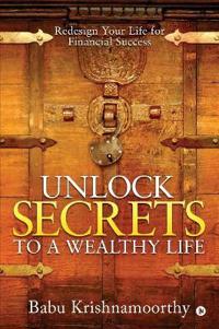 Unlock Secrets to a Wealthy Life