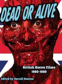 Kirjan kansi "Dead or Alive British Horror Films 1980-1989"