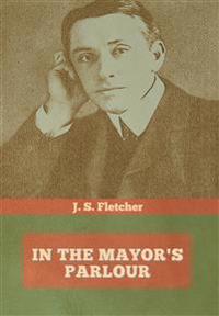 Kirjan kansi "In the Mayor's Parlour"