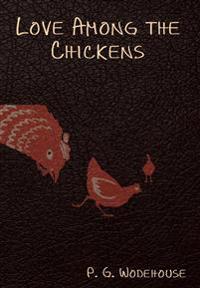 Bokomslag för "Love Among the Chickens"