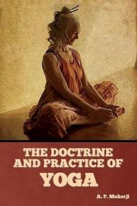 Bokomslag för "The Doctrine and Practice of Yoga"