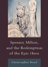 Bokomslag för "Spenser, Milton, and the Redemption of the Epic Hero"