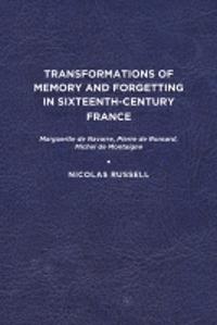 Kirjan kansi "Transformations of Memory and Forgetting in Sixteenth-Century France"