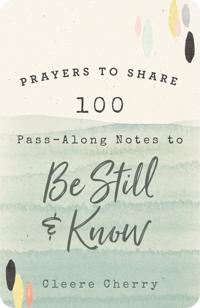 100 Pass-Along Notes to Be Still and   Know