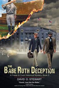 Kirjan kansi "The Babe Ruth Deception (A Fraser and Cook Historical Mystery, Book 3)"