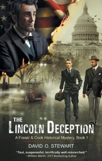 The Lincoln Deception (A Fraser and Cook Historical Mystery, Book 1)