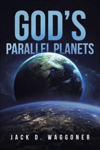 God's Parallel Planets