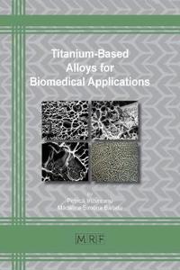 Titanium-Based Alloys for Biomedical Applications