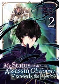 My Status as an Assassin Obviously Exceeds the Heros (Manga) Vol. 2