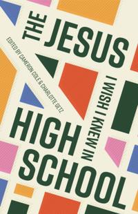 Jesus I Wish I Knew in High School, The