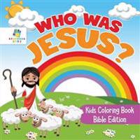 Who Was Jesus? Kids Coloring Book Bible Edition