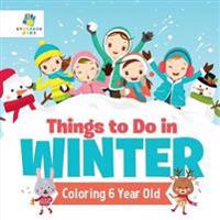 Things to Do in Winter Coloring 6 Year Old