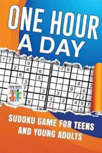 One Hour a Day Sudoku Game for Teens and Young Adults