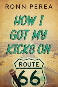 How I Got My Kicks on Route 66