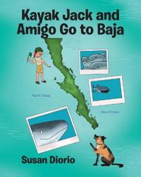 Bokomslag for "Kayak Jack and Amigo Go to Baja"