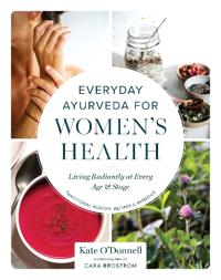Everyday Ayurveda for Women's Health