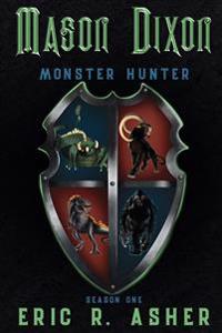 Mason Dixon, Monster Hunter Season One