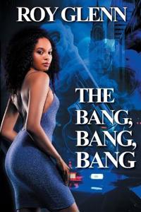 The Bang, Bang, Bang