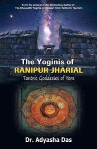 The Yoginis of Ranipur Jharial