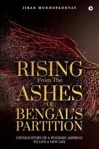 Rising from the Ashes of Bengal's Partition