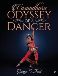 Vasundhara - Odyssey of a Dancer