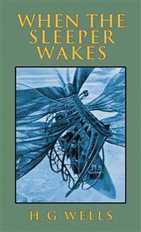 When the Sleeper Wakes