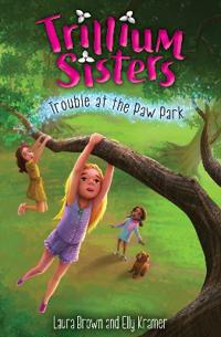 Bokomslag för "Trillium Sisters 4: Trouble at the Paw Park"