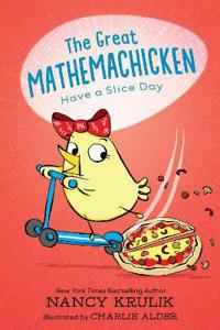 Kirjan kansi "The Great Mathemachicken 2: Have a Slice Day"