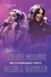 Connected Lives: Ariana Grande/Camila Cabello